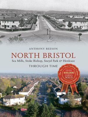 cover image of North Bristol Seamills, Stoke Bishop, Sneyd Park & Henleaze Through Time